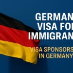 Germany Visa for Immigrants – Visa Sponsorship in Germany